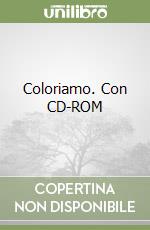 Coloriamo. Con CD-ROM (1) libro