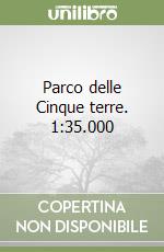 Parco delle Cinque terre. 1:35.000