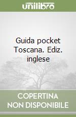 Guida pocket Toscana. Ediz. inglese libro