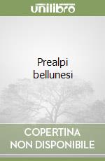 Prealpi bellunesi libro