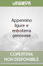 Appennino ligure e entroterra genovese libro