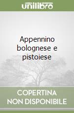 Appennino bolognese e pistoiese libro