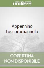 Appennino toscoromagnolo libro