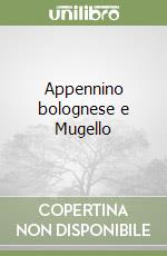 Appennino bolognese e Mugello