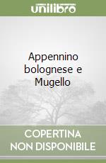 Appennino bolognese e Mugello libro