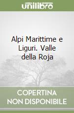 Alpi Marittime e Liguri. Valle della Roja
