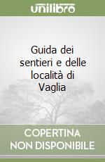 Guida dei sentieri e delle località di Vaglia libro