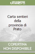 Carta sentieri della provincia di Prato libro