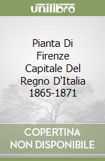 Pianta Di Firenze Capitale Del Regno D'Italia 1865-1871 libro