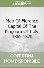 Map Of Florence Capital Of The Kingdom Of Italy 1865-1870 libro