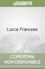Lucca Francese libro