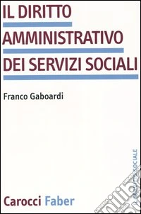 Il diritto amministrativo dei servizi sociali