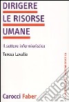 Dirigere le risorse umane. Il settore infermieristico libro