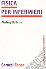 Fisica per infermieri libro