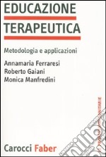 Educazione terapeutica. Metodologia e applicazioni