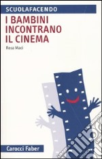 I bambini incontrano il cinema libro