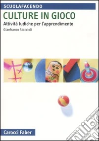 Culture in gioco. Attività ludiche per l'apprendimento