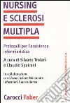 Nursing e sclerosi multipla. Protocolli per l'assistenza infermieristica libro