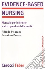 Evidence-based nursing. Manuale per infermieri e altri operatori della sanità