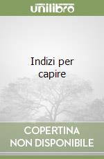 Indizi per capire