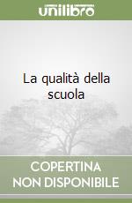 La qualità della scuola libro