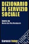 Dizionario di servizio sociale libro