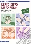 Reffo riffo riffo rero. Giochi ritmici di mani libro di Di Pietro Antonio Staccioli Gianfranco