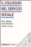 Il colloquio nel servizio sociale libro