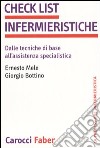 Check list infermieristiche. Dalle tecniche di base all'assistenza specialistica libro