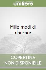 Mille modi di danzare libro