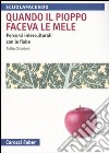 Quando il pioppo faceva le mele. Percorsi interculturali con le fiabe libro