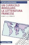 Un curricolo modulare: la letteratura francese libro