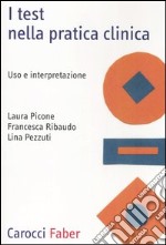 I test nella pratica clinica. Uso e interpretazione libro