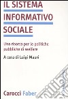 Il sistema informativo sociale. Una risorsa per le politiche pubbliche di welfare libro