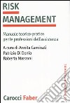 Risk management. Manuale teorico-pratico per le professioni dell'assistenza libro