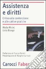 Assistenza e diritti. Critica alla contenzione e alle cattive pratiche libro