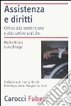 Assistenza e diritti. Critica alla contenzione e alle cattive pratiche libro