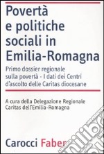 Povertà e politiche sociali in Emilia-Romagna. I dati dei Centri di ascolto delle Caritas diocesane libro