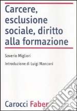 Carcere, esclusione sociale, diritto alla formazione libro