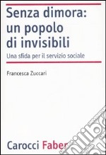 Senza dimora: un popolo di invisibili. Una sfida per il servizio sociale