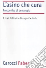 L'asino che cura. Prospettive di onoterapia