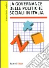 La Governance delle politiche sociali in Italia libro