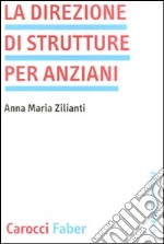 La direzione di strutture per anziani