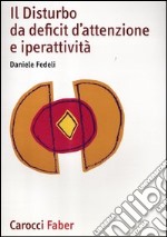 Il disturbo da deficit d'attenzione e iperattività libro