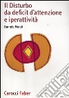 Il disturbo da deficit d'attenzione e iperattività libro