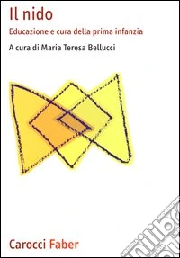 Il nido. Educazione e cura della prima infanzia