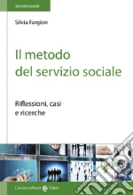 Il metodo nel servizio sociale. Analisi dei casi e ricerche