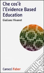 Che cos'è l'Evidence Based Education libro