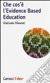 Che cos'è l'Evidence Based Education libro di Vivanet Giuliano