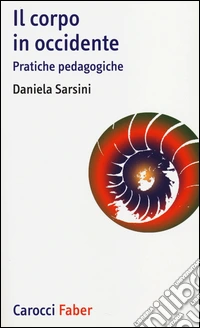 Il corpo in Occidente. Pratiche pedagogiche